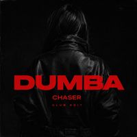 CHASER - Dumba