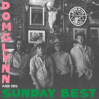 Dom Glynn & his Sunday Best - Life Without Parole