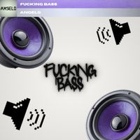 Angelo - Fucking Bass (Explicit)