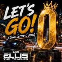 Mr. Ellis The Teacher - Let's Go! (Long Letter O song)
