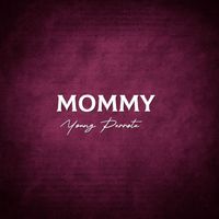 young perrote - Mommy