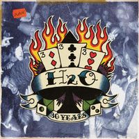 H2O - H2O (30th Anniversary [Explicit])