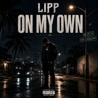 Lipp - On My Own (Explicit)