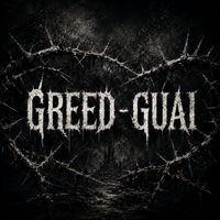 GREED - GUAI (Explicit)