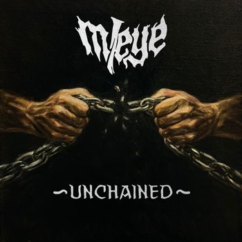 M/EYE - Unchained (Explicit)
