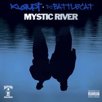 Kurupt - Mystic River (Explicit)