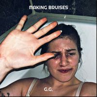 G.G. - Making Bruises