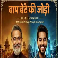 Aayan Gosh - Baap Bete Ki Jodi
