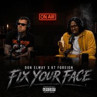 Don Elway - Fix Your Face (Explicit)