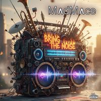 Madmace - Bring the Noise