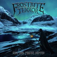 Frostbite Terror - Into The Frozen Depths (Explicit)