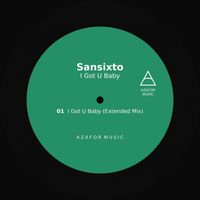 Sansixto - I Got U Baby (Extended Mix)
