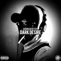 Orman Bitch - Dark Desire (Explicit)