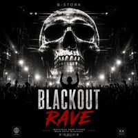 B-Stork - Blackout Rave
