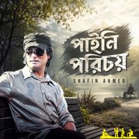 Shafin Ahmed - Paini Porichoy
