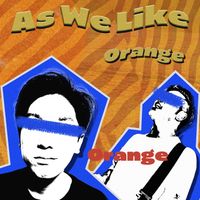 As We Like - Orange (Explicit)