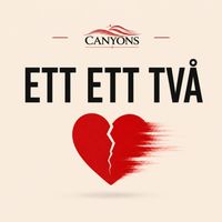 Canyons - ETT ETT TVÅ