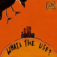 STAN - What's the Use?