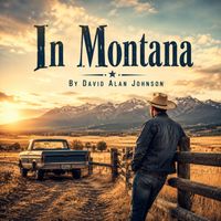 David Alan Johnson - In Montana (New Country)