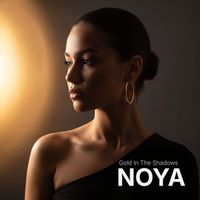 NOYA - Gold in the Shadows