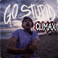 CLIMAX - Go Stupid