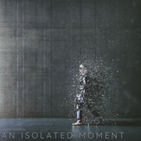 Keith Merrill - An Isolated Moment