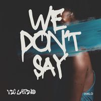 Vic Latino - We Don't Say (Robbie Rivera Radio Mix)