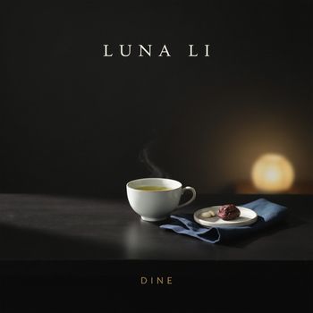 Luna Li - Dine