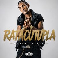 Monkey Black - Ratacutupla (Explicit)