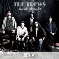 The Trews - The Bloody Light (Deluxe) (Explicit)
