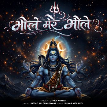 Divya Kumar - Bhole Mere Bhole