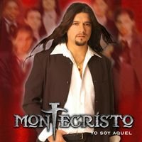 Montecristo - Yo Soy Aquel