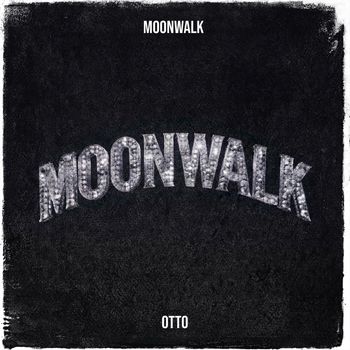 OTTO - MOONWALK  (Explicit)
