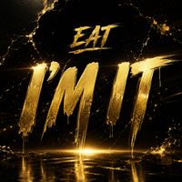 EAT - I'm It