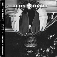 Too $hort - SIR TOO $HORT, VOL. 2 (DRINK & SMOKE) (Explicit)