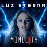 Monolith - Luz Eterna
