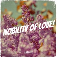 Ambrose - Nobility of Love!
