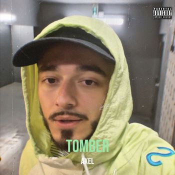 Axel - TOMBER (Explicit)