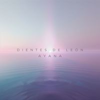 Dientes de León - AYANA