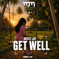 Missy Jay - Get Well