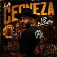 Edy ElConde - La Cerveza