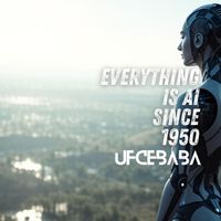 UFCEBABA - Everything is AI Since 1950