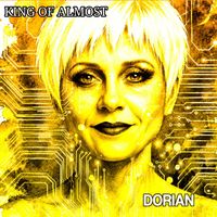 DORIAN - KING OF ALMOST
