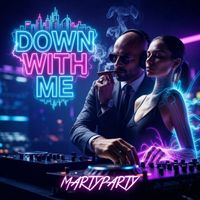 MartyParty - Down With Me