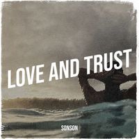 Sonson - Love and Trust (Explicit)
