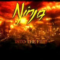 NINJA - Into the Fire