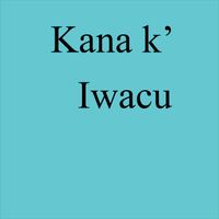 Karatunyuze - Kana K'iwacu