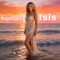 Isis - Porque Esperar