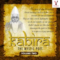 Shailendra Bharti - Kabira The Mystic Poet, Vol.2