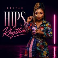 Ariyah - Hips & Rhythm